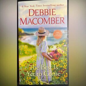 🔴2/$10 SALE🔴 The Best Is Yet To Come A Novel By Debbie Macomber